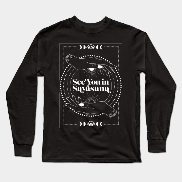 See you in Savasana Long Sleeve T-Shirt by emanuelacarratoni